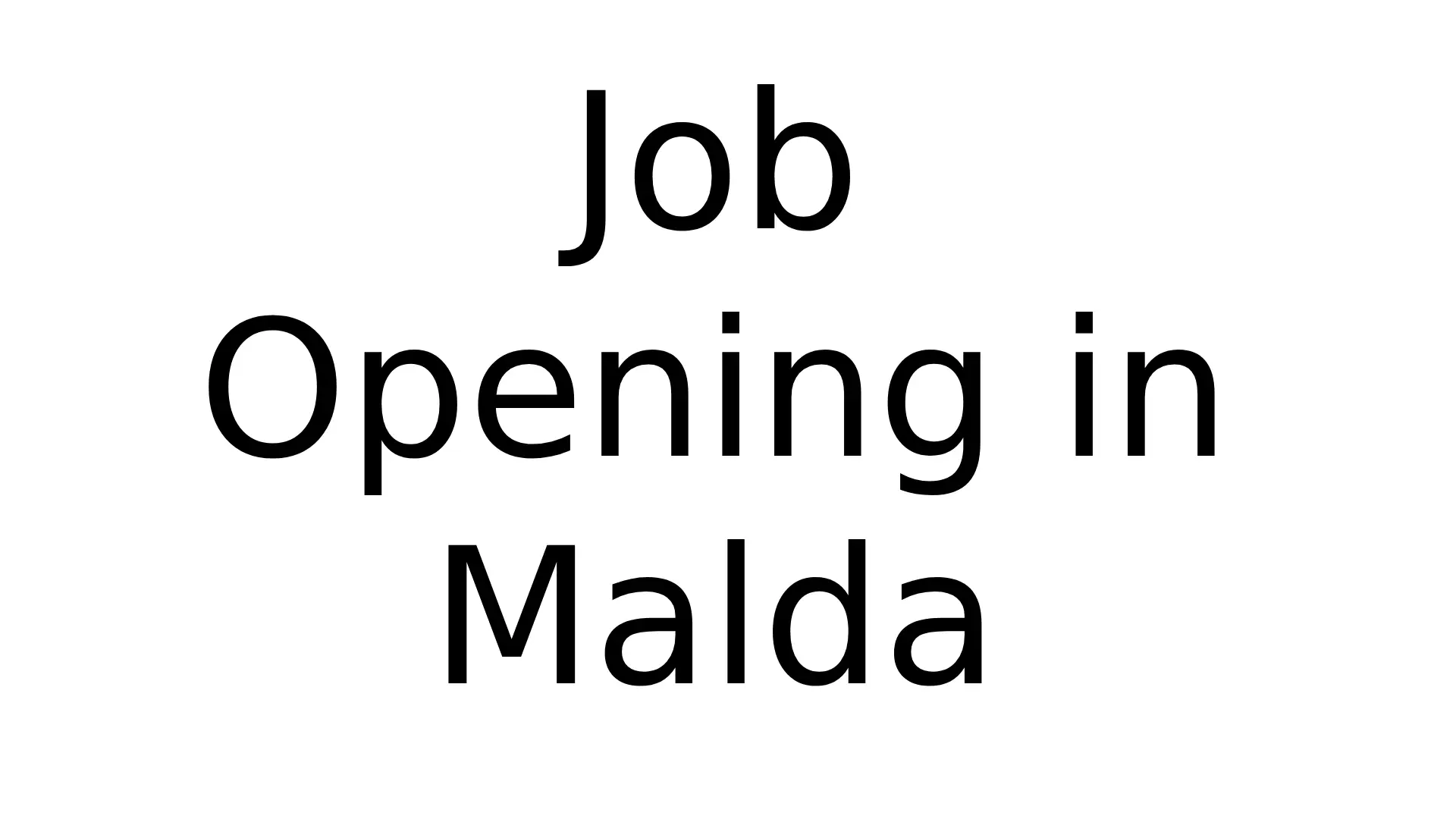 Job Opening in Malda